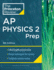 Princeton Review Ap Physics 2 Prep, 9th Edition: 2 Practice Tests + Complete Content Review + Strategies & Techniques (2024) (College Test Preparation)