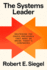 The Systems Leader: Mastering the Cross-Pressures That Make or Break Today's Companies