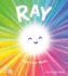 Ray: How Light Works (a Science Pals Book)
