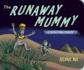 The Runaway Mummy: a Petrifying Parody [Paperback]