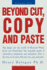 Beyond Cut, Copy and Paste: Dig Deeper Into the World of Microsoft Word, Excel and Powerpoint