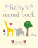 Baby's Record Book Format: Hardback