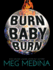 Burn Baby Burn (Turtleback School & Library Binding Edition)