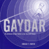 Gaydar: the Ultimate Insider Guide to the Gay Sixth Sense