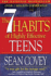 Seven Habits of Highly Effective Teens: the Ultimate Teenage Success Guide