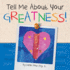 Tell Me About Your Greatness!