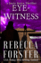 Eyewitness: a Josie Bates Thriller (the Witness Series)