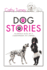Dog Stories: Hilarious Tales of a Codependent Dog Owner