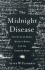 The Midnight Disease: the Drive to Write, Writer's Block, and the Creative Brain