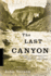 The Last Canyon: a Novel