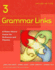 Grammar Links 3: a Theme-Based Course for Reference and Practice Second Edition