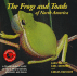 The Frogs and Toads of North America: a Comprehensive Guide to Their Identification, Behavior, and Calls