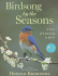 Birdsong By the Seasons: a Year of Listening to Birds