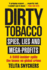 Dirty Tobacco Spies, Lies and Megaprofits