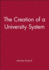 The Creation of a University System