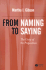 From Naming to Saying: the Unity of the Proposition