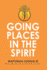 Going Places in the Spirit