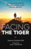 Facing the Tiger: a Survivorship Guide for Men With Prostate Cancer and Their Partners (Us Edition)