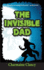 The Invisible Dad