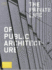 The Private Life of Public Architecture