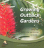 Growing Outback Gardens. Ideas for Water Wise Gardening