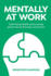 Mentally at Work: Optimising Health and Business Performance Through Connection