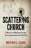 Scattering Church Effective Mission in the Postinstitutional World