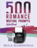 500 Romance Writing Prompts: Workbook