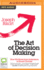 The Art of Decision Making: How We Move From Indecision to Smart Choices