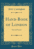 Handbook of London Past and Present Classic Reprint