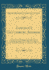 Lincoln's Gettysburg Address: Excerpts From Newspapers and Other Sources Illuminating Aspects of This Most Well-Known Presidential Speech; References to Visitors and Witnesses (Classic Reprint)