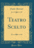 Teatro Scelto Classic Reprint