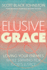 Elusive Grace: Loving Your Enemies While Striving for God? S Justice