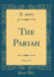 The Pariah, Vol. 1 of 3 (Classic Reprint)