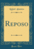 Reposo (Classic Reprint)