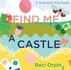 Find Me a Castle-a Look-and-Find Book