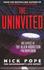 The Uninvited: an Expose of the Alien Abduction Phenomenon