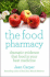 The Food Pharmacy: Dramatic New Evidence That Food is Your Best Medicine