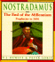 Nostradamus the End of the Millennium. Prophecies: 1992-2001