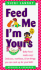 Feed Me! I'M Yours: Revised and Expanded Edition