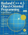 Borland C++ 4.5 Object-Oriented Programming