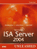 Microsoft Internet Security and Acceleration (Isa) Server 2004 Unleashed