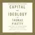 Capital and Ideology Lib/E