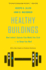 Healthy Buildings-How Indoor Spaces Can Make You Sick-Or Keep You Well