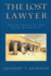 The Lost Lawyer: Failing Ideals of the Legal Profession