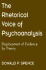 The Rhetorical Voice of Psychoanalysis: Displacement of Evidence By Theory