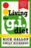 Living the G. I. Diet: Delicious Recipes and Real-Life Strategies to Lose Weight and Keep It Off