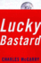 Lucky Bastard: a Novel