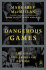 Dangerous Games: the Uses and Abuses of History (Modern Library Chronicles)