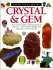 Crystal and Gem (Eyewitness Books (Knopf Hardcover))